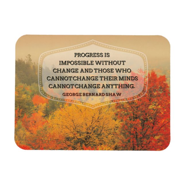George Bernard Shaw Inspirational Quote "Change" Magnet (Horizontal)