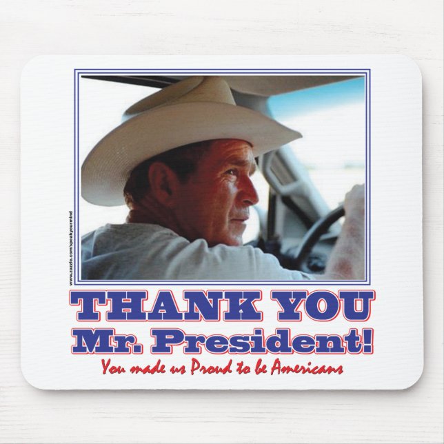 George Bush/Thank you! Mouse Pad (Front)
