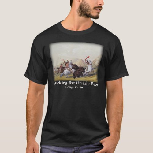 George Catlin _ Attacking the Grizzly Bear T_Shirt