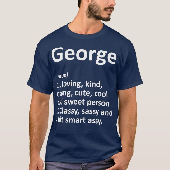 GEORGE Definition Personalized Name Funny Gift T-Shirt (Front)