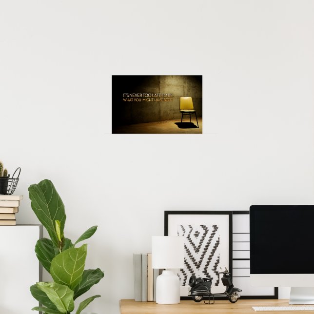 George Eliot Inspirational Quote "Never too late" Poster (Home Office)
