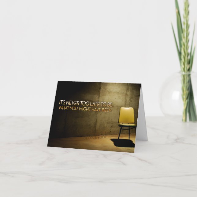 George Eliot Inspirational Quote "Never too late" Thank You Card (Front)