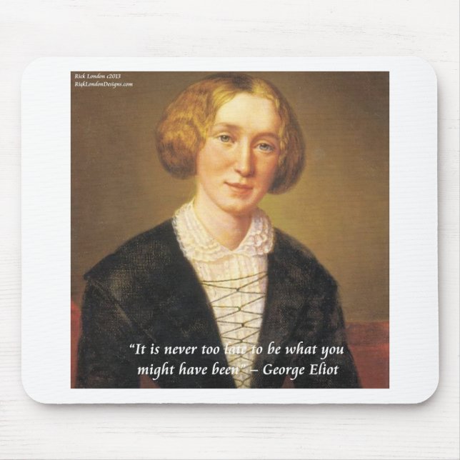 George Eliot "Never Too Late" Quote Mouse Pad (Front)