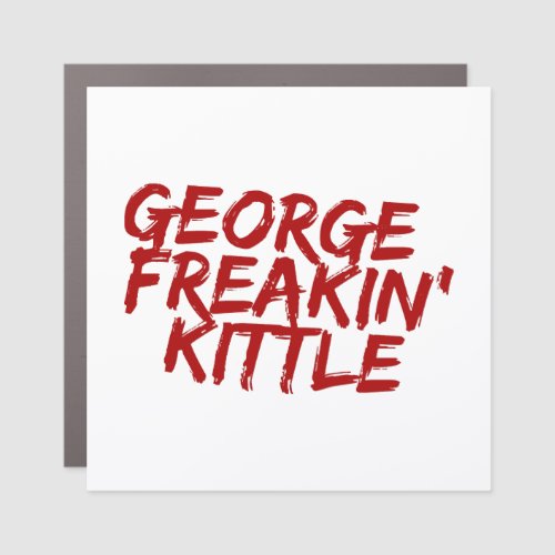George Freakin Kittle San Francisco 49ers George Car Magnet