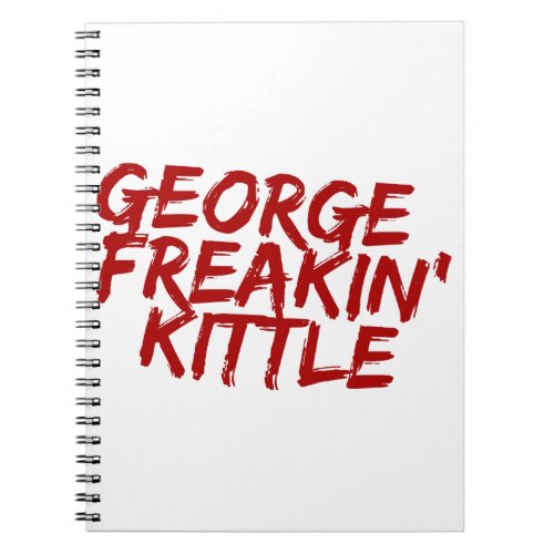 George Freakin Kittle San Francisco 49ers George Notebook
