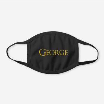 George Man's Name Black Cotton Face Mask by DigitalSolutions2u at Zazzle