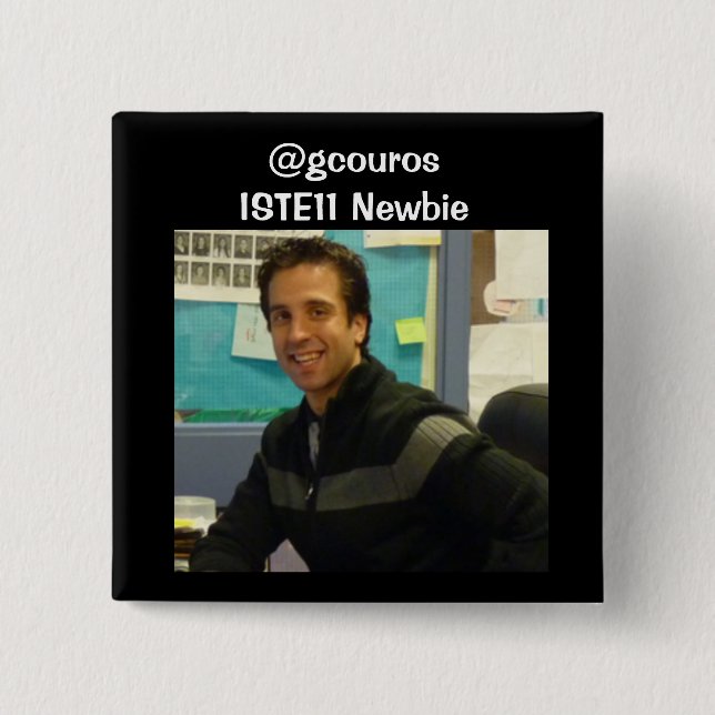 george newbie pic, @gcouros ISTE11 Newbie Pinback Button (Front)