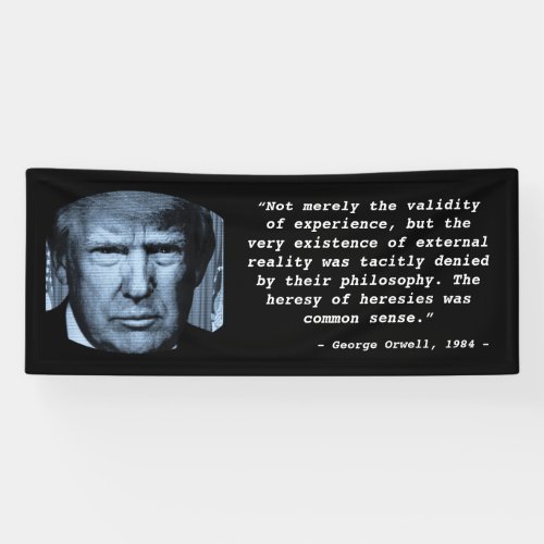 George Orwell 1984 Quote Anti Trump Big Brother Banner