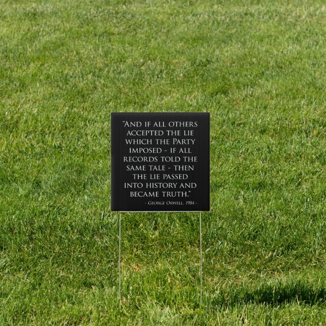 George Orwell 1984 Quote Anti Trump Big Brother Sign (Insitu)