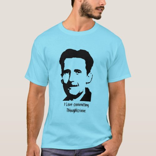 George Orwell 1984 Quote T_Shirt _ Customized