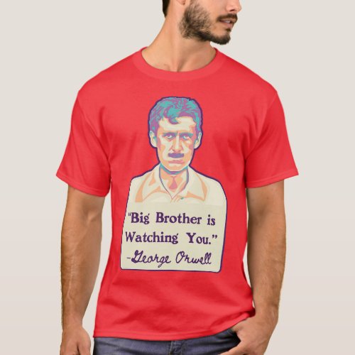 George Orwell Portrait and Quote 3 T_Shirt
