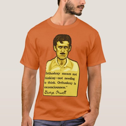 George Orwell Portrait and Quote T_Shirt