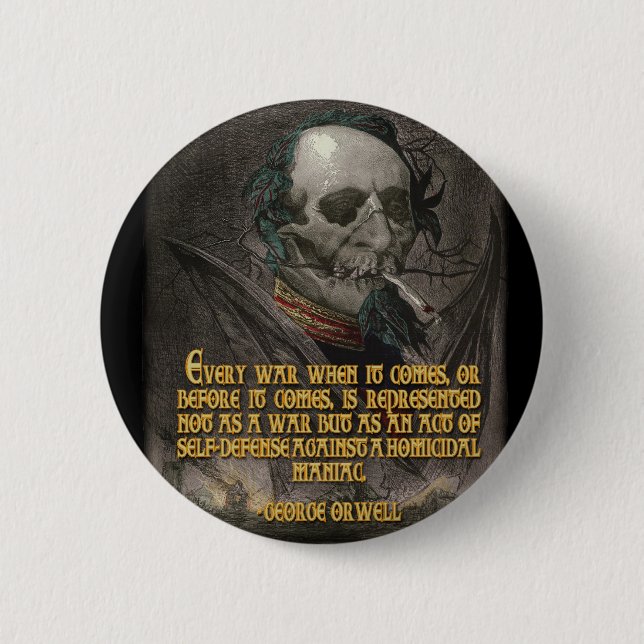 George Orwell Quote on Wartime Propaganda Button (Front)