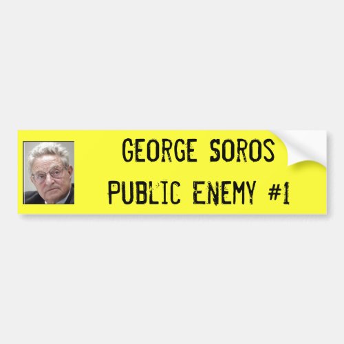 George SorosPublic Enemy 1 Bumper Sticker