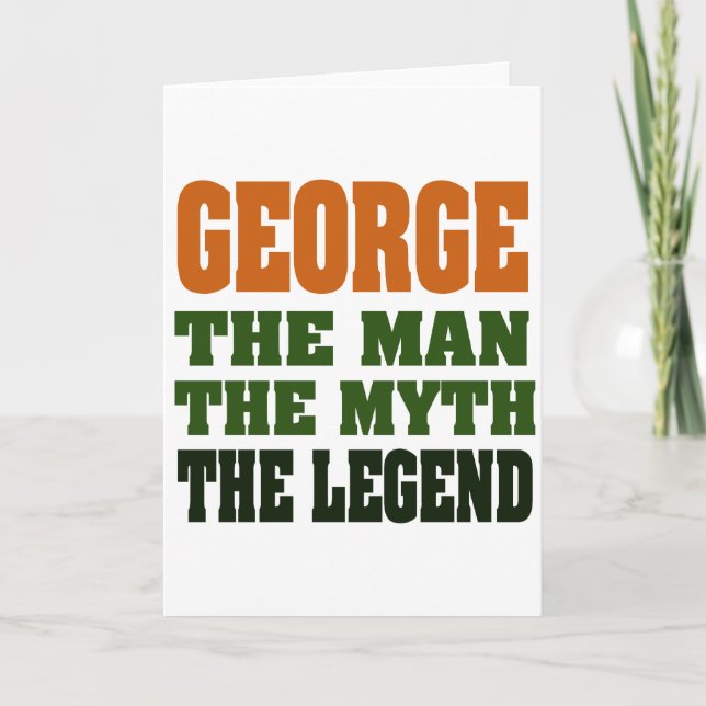 George - the Man, the Myth, the Legend! Card (Front)
