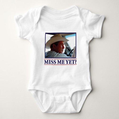 George W Bush Miss Me Yet Baby Bodysuit