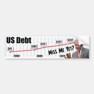 George W. Bush: Miss Me Yet? Bumper Sticker