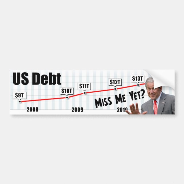 George W. Bush: Miss Me Yet? Bumper Sticker (Front)