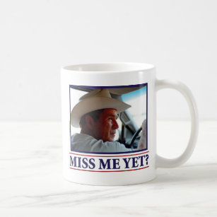 George W Bush Miss Me Yet Coffee Mug