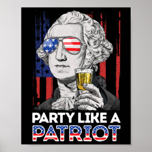 George Washington 4th Of July Party Like A Patriot Poster