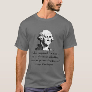 George Washington and Quote T-Shirt
