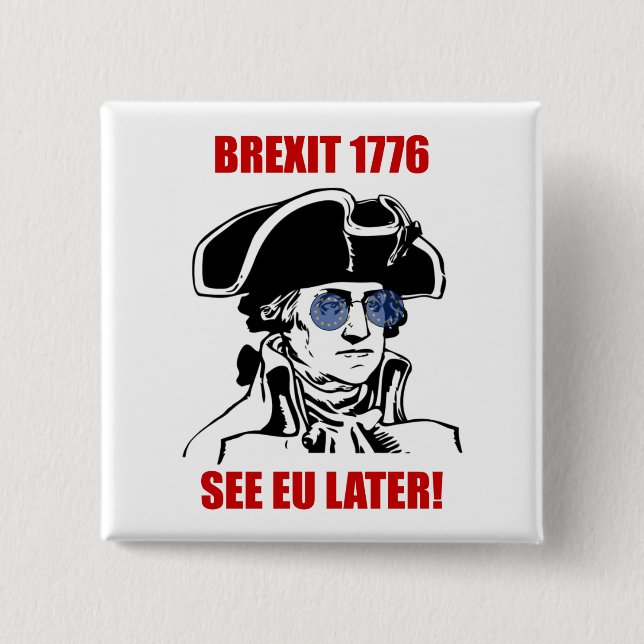 George Washington Brexit 1776 EU Flag Sunglasses Button (Front)