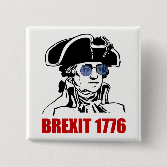 George Washington Brexit 1776 EU Flag Sunglasses Pinback Button (Front)