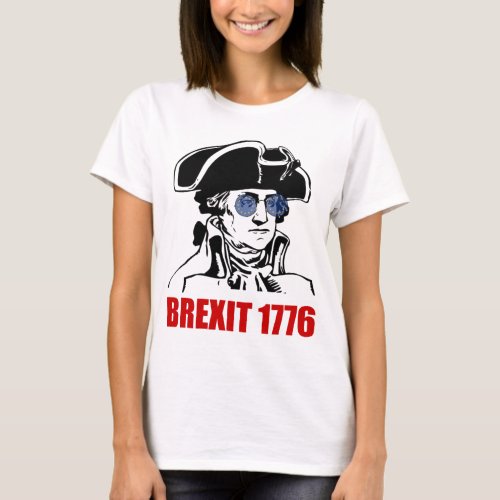 George Washington Brexit 1776 EU Flag Sunglasses T_Shirt