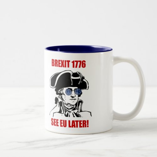 George Washington Brexit 1776 EU Flag Sunglasses Two_Tone Coffee Mug