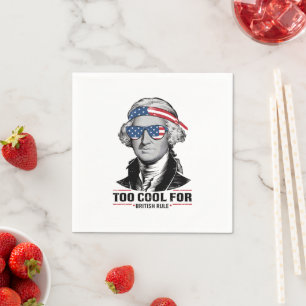 George Washington Cool For British Rule 4th July Napkins