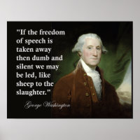 George Washington Freedom of Speech Quote Print