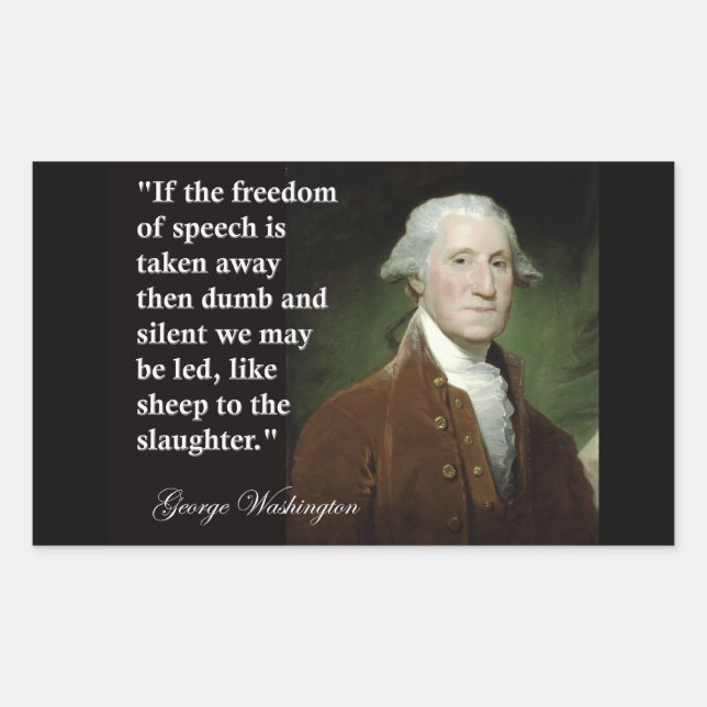 George Washington Freedom of Speech Quote Rectangular Sticker (Front)