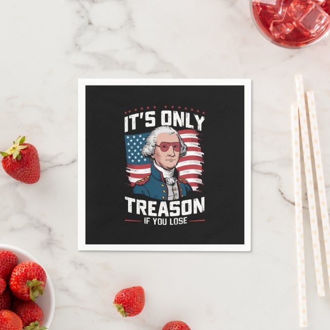 George Washington i't Only Treason If You Lose Napkins (Insitu)