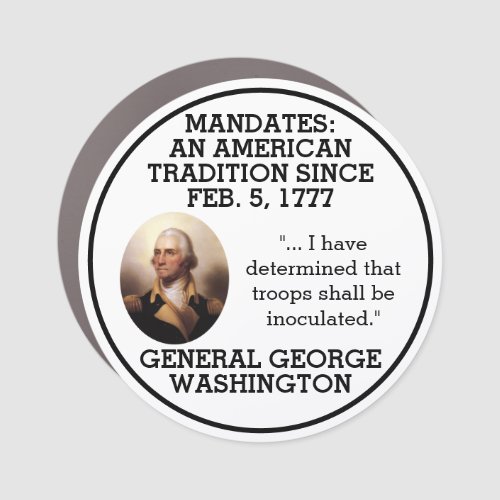 George Washington Mandates Since 1777       Car Magnet