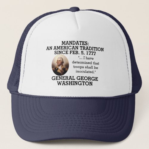 George Washington Mandates Since 1777     Trucker Hat