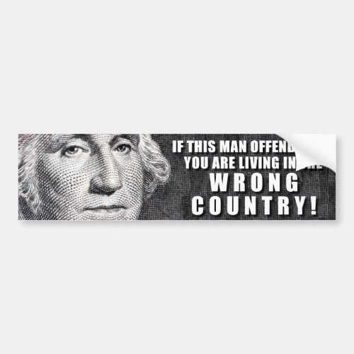 George Washington Offends You Bumper Sticker