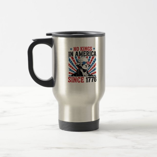 George Washington Protest Sign No Kings In America Travel Mug (Left)