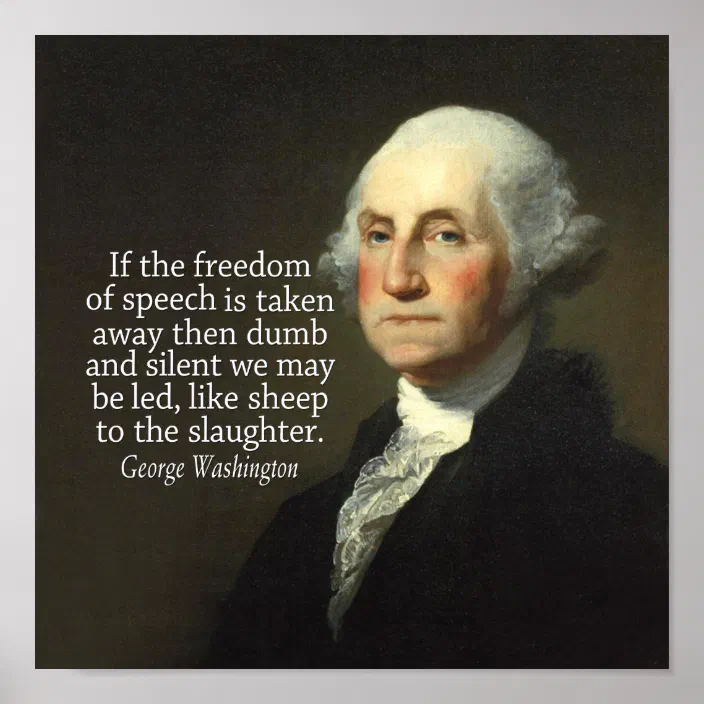 George Washington Famous Quotes George Washington Quote On Freedom Of Speech Poster | Zazzle.com