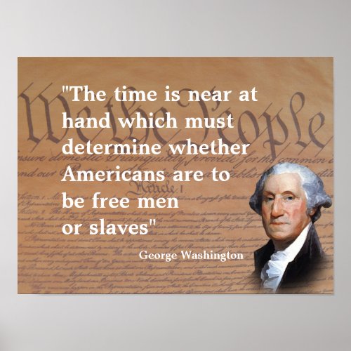 George Washington Quote On The Time Poster