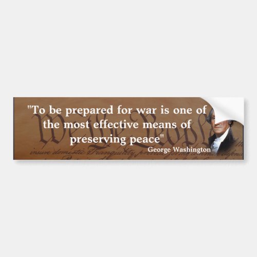 George Washington Quote on War and Peace Bumper Sticker
