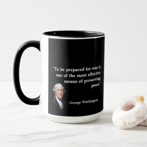 George Washington Quote on War and Peace Mug