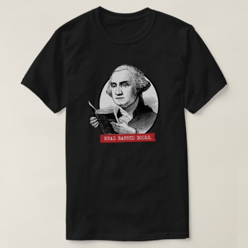 George Washington Reads Banned Books T_Shirt