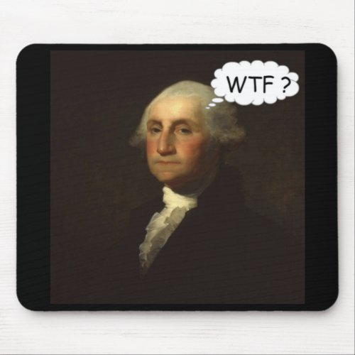 George Washington Spinning in His Grave Funny Mouse Pad