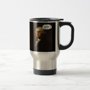 George Washington Spinning in His Grave Travel Mug