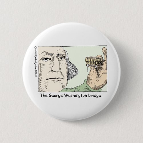 George Washington Teeth Funny Gifts  Collectibles Button