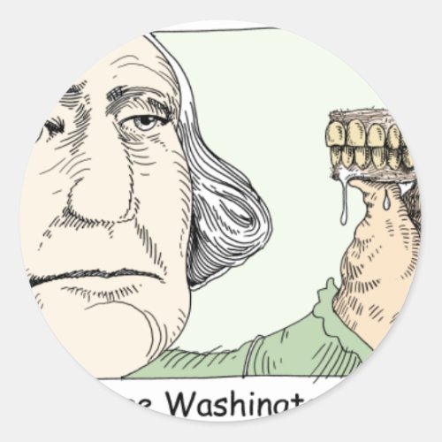 George Washington Teeth Funny Gifts  Collectibles Classic Round Sticker