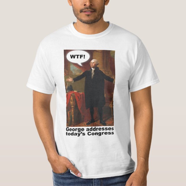 George Washington WTF (with caption) T-Shirt (Front)