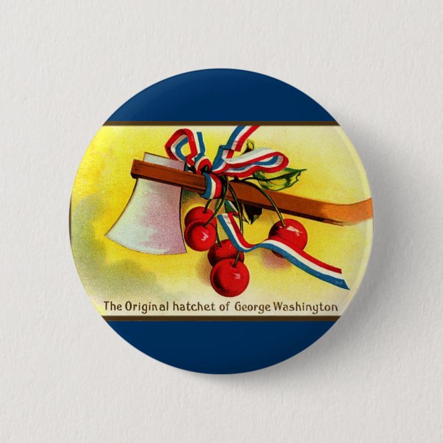 George Washington's hatchet-cherries Pinback Button (Front)