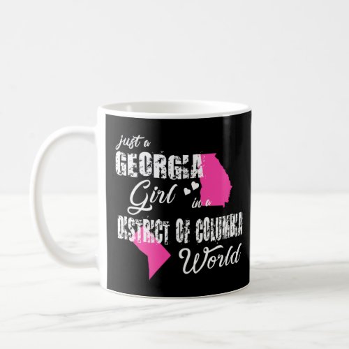 Georgia  Just A Georgia Girl In A District Of Colu Coffee Mug