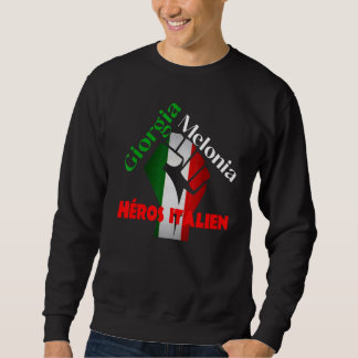Georgia Meloni Italian Hero Sweatshirt